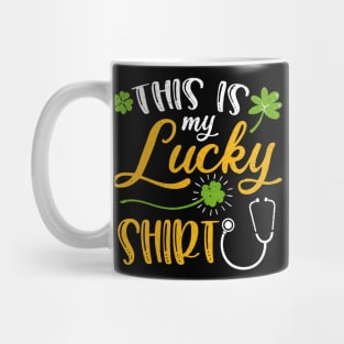 Nurse This is My Lucky Shirt St Patrick's Day Mug